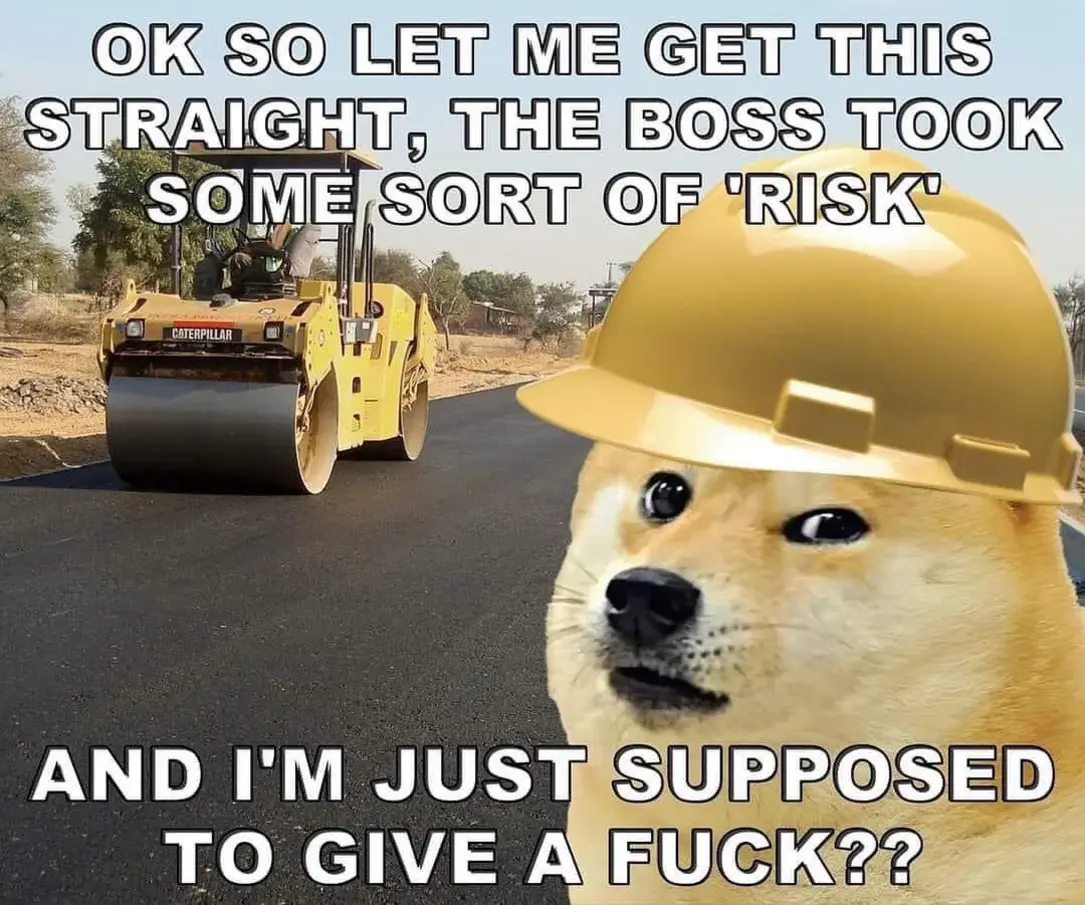 This meme is a humorous take on a workplace safety scenario. It features a picture of a dog in a hard hat and safety vest, with a caption that reads: "OK, I know I'm supposed to wear this, but I just can't help myself." The image is accompanied by a quote that says: "I'm not arguing, I'm just explaining why I'm right."